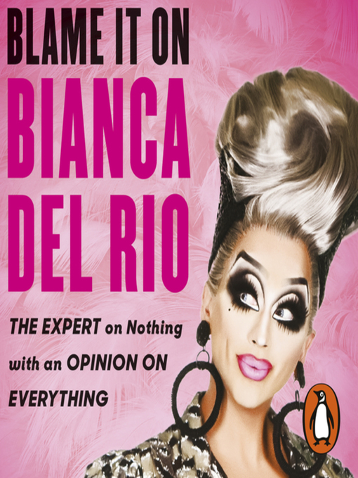 Title details for Blame it on Bianca Del Rio by Bianca Del Rio - Available
